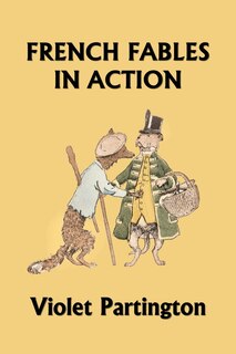 Front cover_French Fables in Action (Yesterday's Classics)