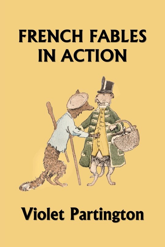 Front cover_French Fables in Action (Yesterday's Classics)