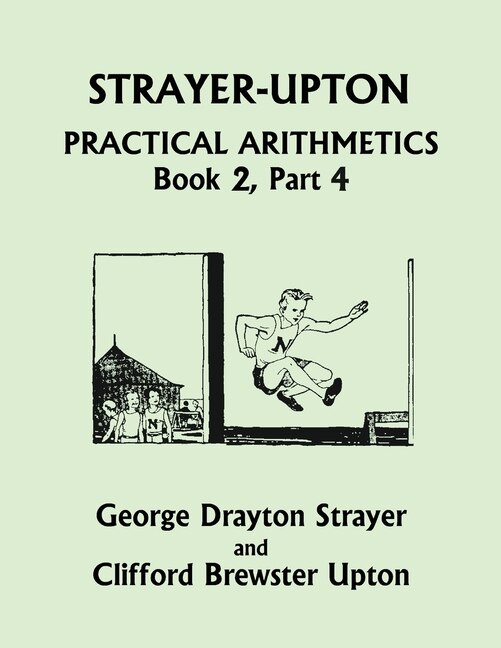 Front cover_Strayer-Upton Practical Arithmetics BOOK 2, Part 4 (Yesterday's Classics)
