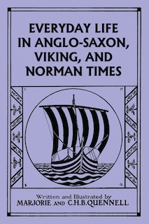 Couverture_Everyday Life in Anglo-Saxon, Viking, and Norman Times (Black and White Edition) (Yesterday's Classics)