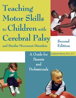 Front cover_Teaching Motor Skills to Children with Cerebral Palsy and Similar Movement Disorders