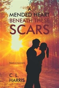 Front cover_A Mended Heart Beneath These Scars