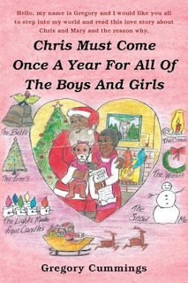 Front cover_Chris Must Come Once a Year for All of the Boys and Girls