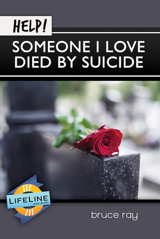 Front cover_Help! Someone I Love Died by Suicide