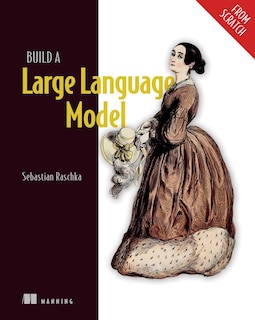 Front cover_Build a Large Language Model (From Scratch)