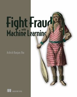 Front cover_Fight Fraud with Machine Learning