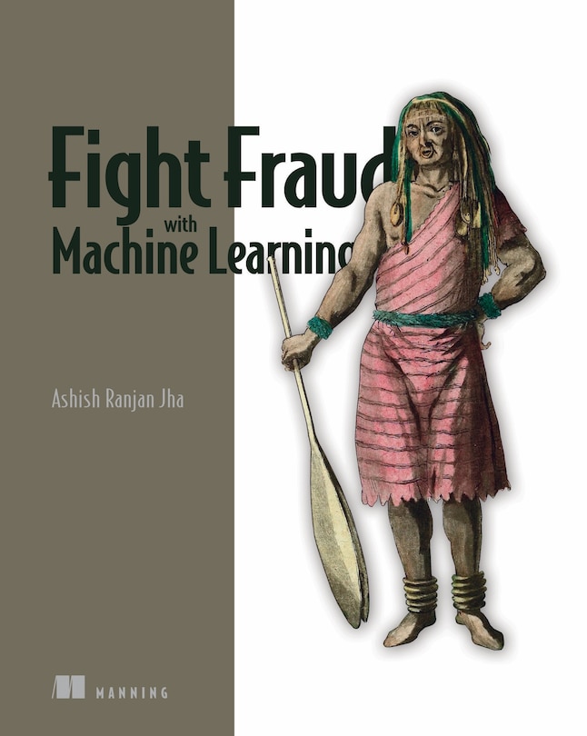 Front cover_Fight Fraud with Machine Learning
