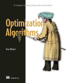 Optimization Algorithms: AI techniques for design, planning, and control problems