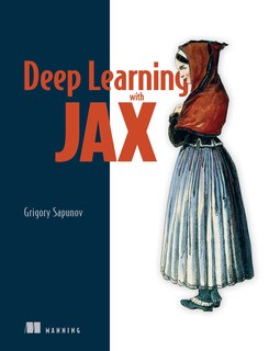 Front cover_Deep Learning with JAX