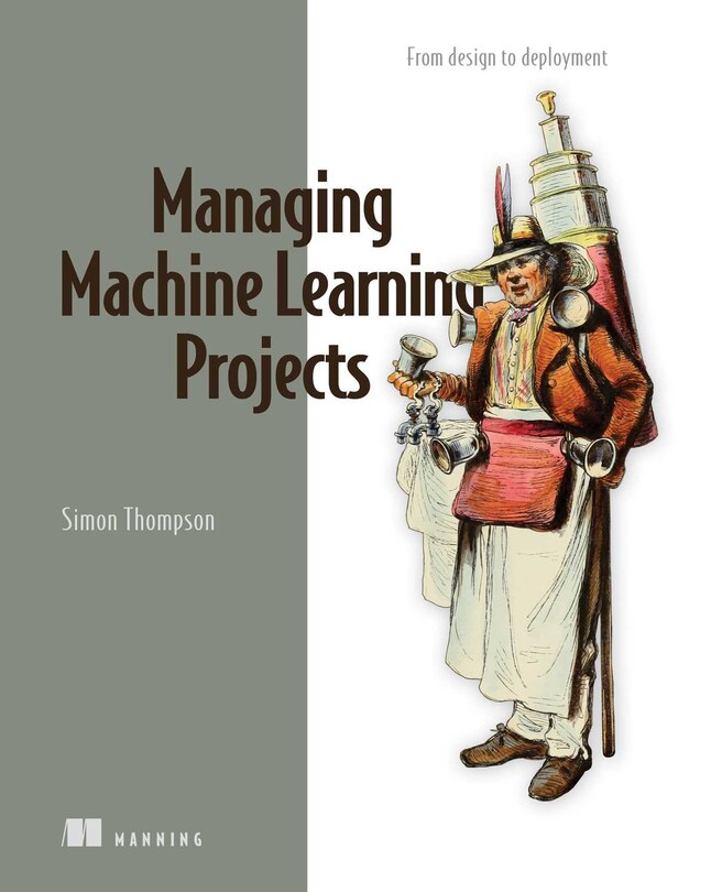 Front cover_Managing Machine Learning Projects