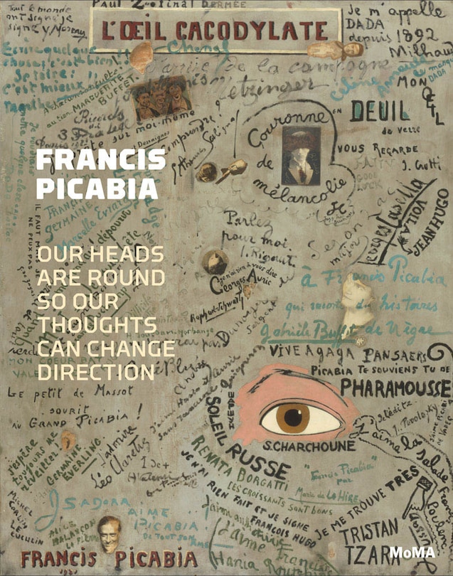 Front cover_Francis Picabia: Our Heads Are Round so Our Thoughts Can Change Direction