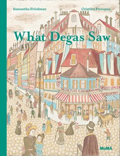 Front cover_What Degas Saw