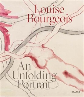 Front cover_Louise Bourgeois: An Unfolding Portrait