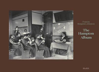 Front cover_Frances Benjamin Johnston: The Hampton Album