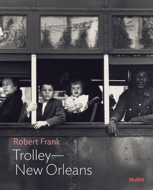Couverture_Robert Frank: Trolley—New Orleans