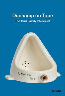 Front cover_Duchamp on Tape: The Janis Family Interviews