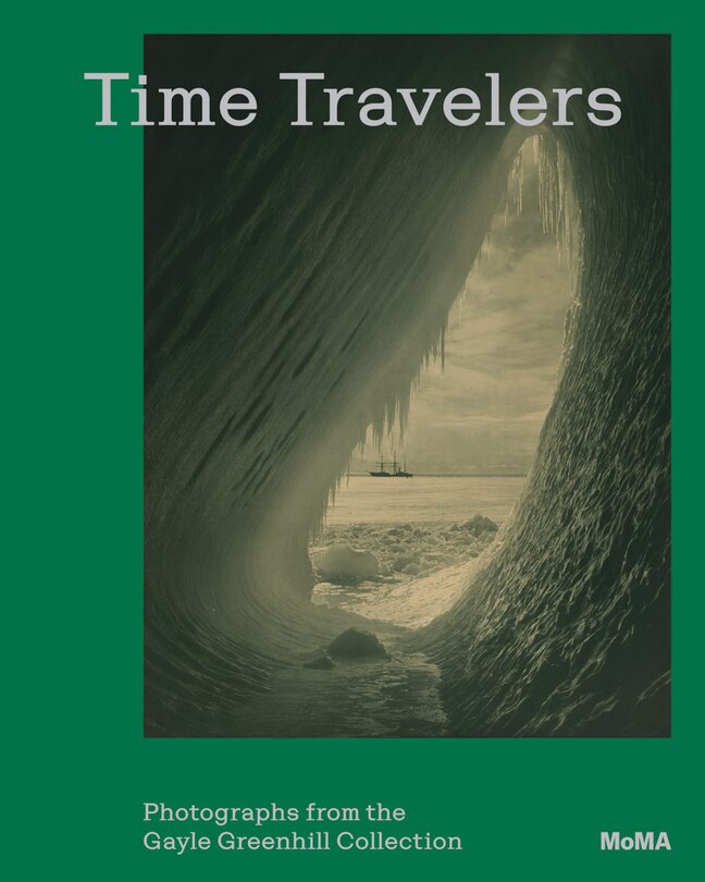 Front cover_Time Travelers: Photographs from the Gayle Greenhill Collection