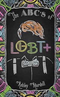 The Abc's Of Lgbt+: (Gender Identity Book for Teens)