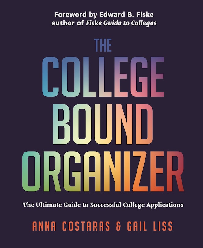 Front cover_The College Bound Organizer: The Ultimate Guide To Successful College Applications