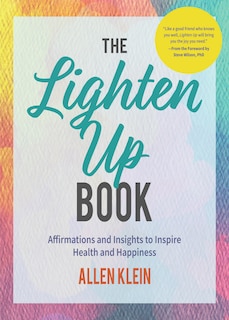 The Lighten Up Book: Affirmations and Insights to Inspire Health and Happiness (Birthday Funny Gift, for Fans of It's OK if You're Not OK)