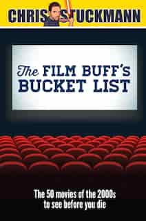 Film Buff's Bucket List: The 50 Movies Of The 2000s To See Before You Die de Chris Stuckmann