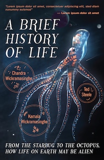 A Brief History Of Life: From The Starbug To The Octopus, How Life On Earth May Be Alien