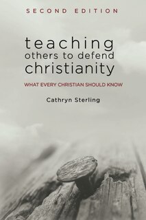 Couverture_Teaching Others To Defend Christianity