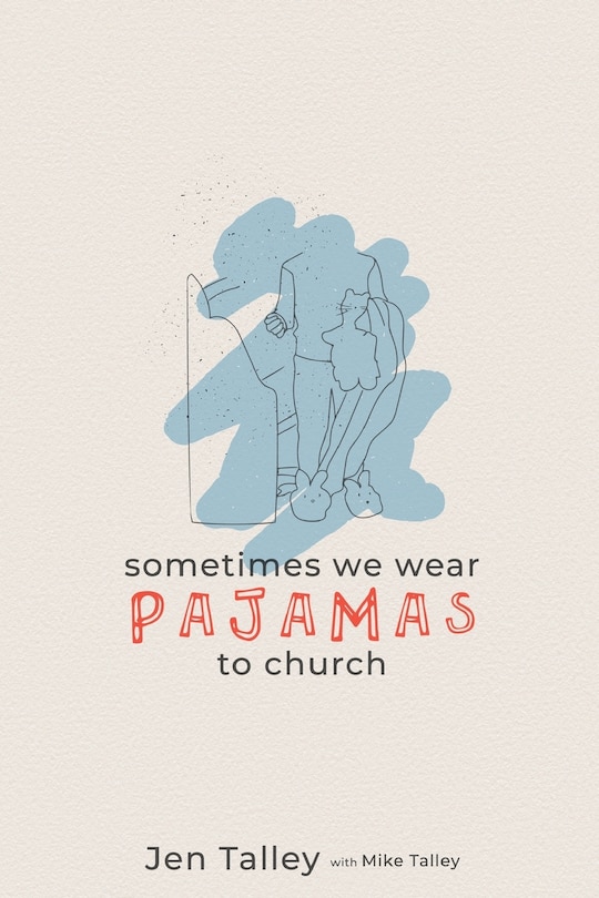 Front cover_Sometimes We Wear Pajamas to Church