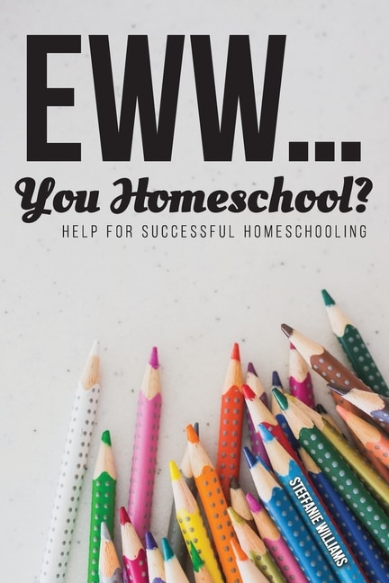 Front cover_Eww.... You Homeschool?