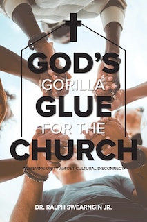 Couverture_God's Gorilla Glue for the Church