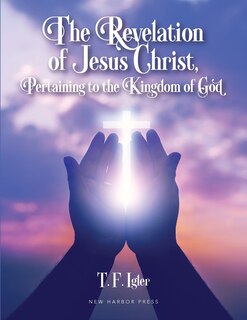 Couverture_The Revelation of Jesus Christ, Pertaining to the Kingdom of God