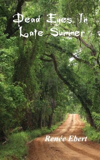 Front cover_Dead Eyes In Late Summer