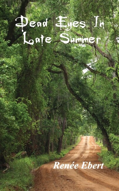 Front cover_Dead Eyes In Late Summer