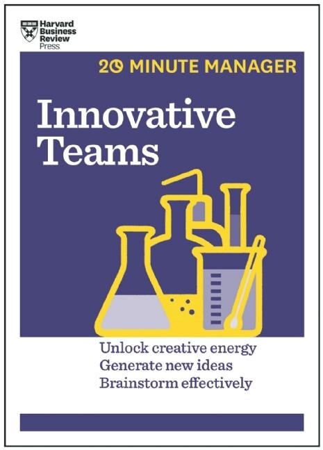 Front cover_Innovative Teams (HBR 20-Minute Manager Series)