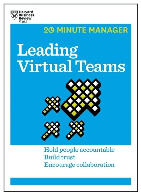 Couverture_Leading Virtual Teams (HBR 20-Minute Manager Series)