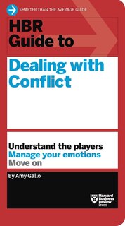 Couverture_HBR Guide to Dealing with Conflict (HBR Guide Series)