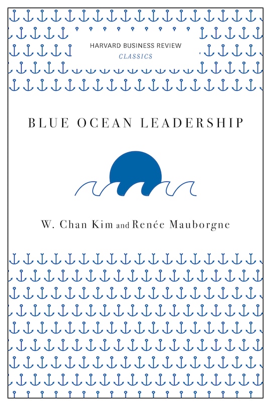 Front cover_Blue Ocean Leadership (Harvard Business Review Classics)