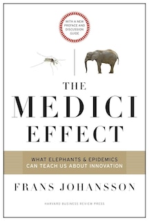 Front cover_The Medici Effect, With a New Preface and Discussion Guide