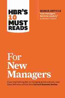 HBR's 10 Must Reads for New Managers (with bonus article "How Managers Become Leaders" by Michael D. Watkins) (HBR's 10 Must Reads) by Harvard Business Review