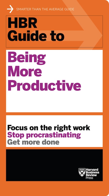 Front cover_HBR Guide to Being More Productive (HBR Guide Series)