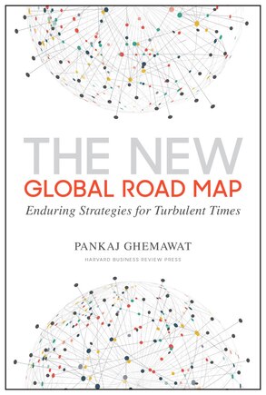 The New Global Road Map: Enduring Strategies for Turbulent Times