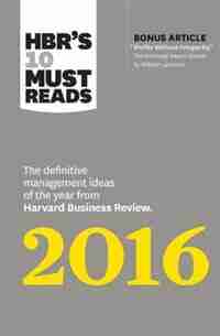 HBR's 10 Must Reads 2016: The Definitive Management Ideas of the Year from Harvard Business Review (with bonus McKinsey Award by Harvard Business Review