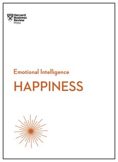 Front cover_Happiness (HBR Emotional Intelligence Series)