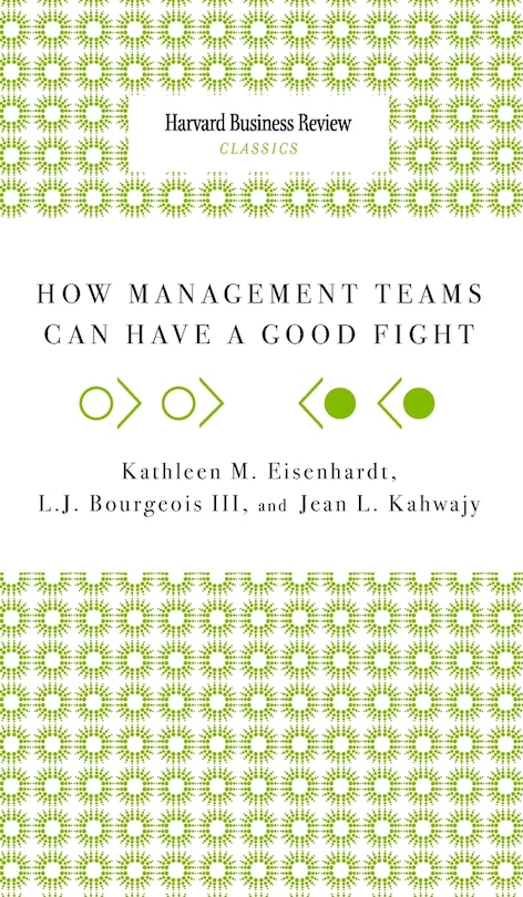 Front cover_How Management Teams Can Have a Good Fight