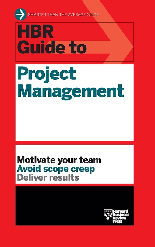 Front cover_HBR Guide to Project Management (HBR Guide Series)