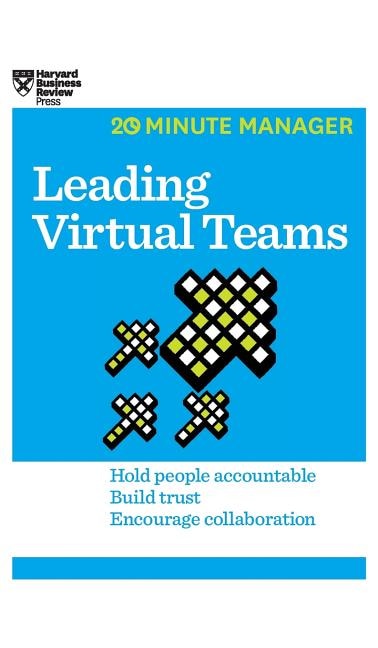 Couverture_Leading Virtual Teams (HBR 20-Minute Manager Series)