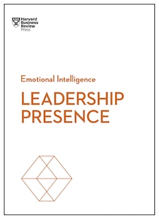 Front cover_Leadership Presence (HBR Emotional Intelligence Series)