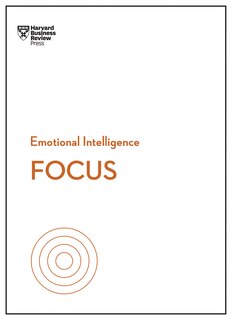 Front cover_Focus (hbr Emotional Intelligence Series)