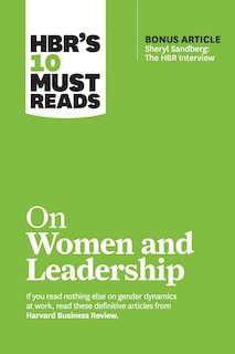 Front cover_Hbr's 10 Must Reads On Women And Leadership (with Bonus Article sheryl Sandberg: The Hbr Interview)