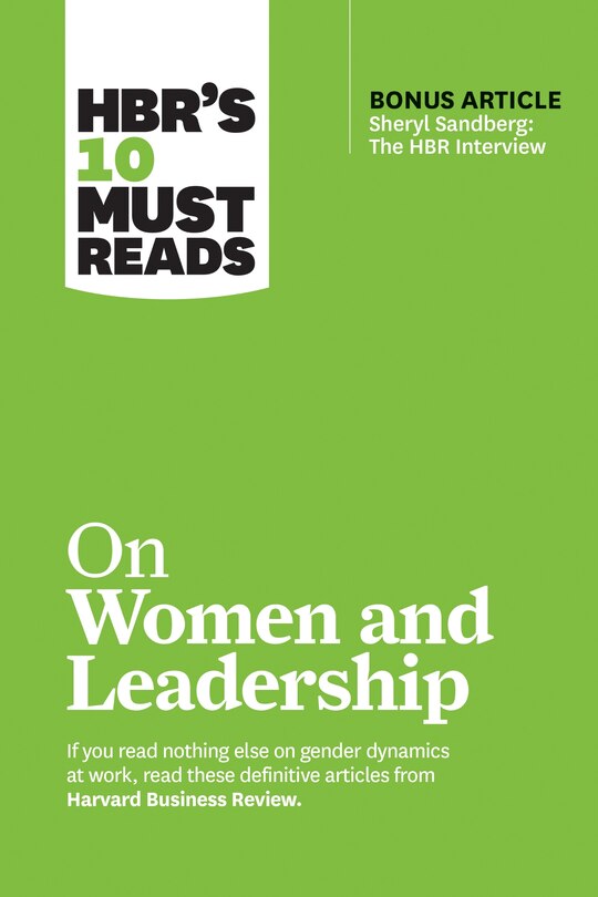 Front cover_Hbr's 10 Must Reads On Women And Leadership (with Bonus Article sheryl Sandberg: The Hbr Interview)
